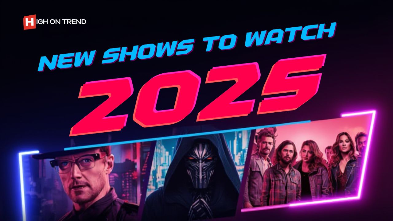 new shows to watch 2025