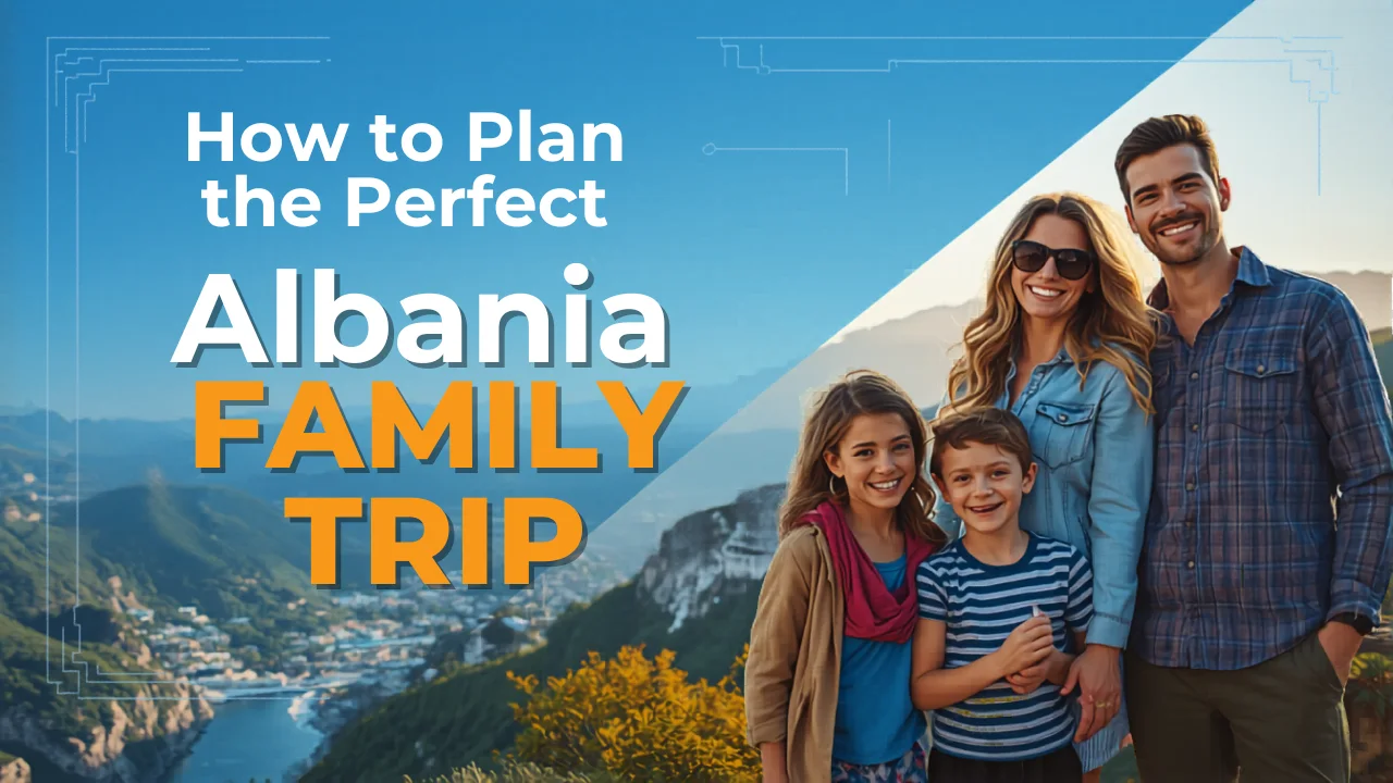Albania family vacation
