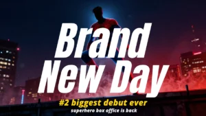 Spider-Man Brand New Day Box Office